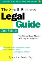 Cover of: The Small Business Legal Guide: The Critical Legal Matters Affecting Your Business