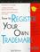 Cover of: How to register your own trademark