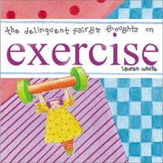 The delinquent fairy's thoughts on exercise by Lauren White