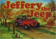 Cover of: Jeffery The Jeep | Bill N. Dingus
