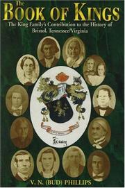 Cover of: The Book of Kings: A History of Bristol Tennessee - Virginia's Founding Family