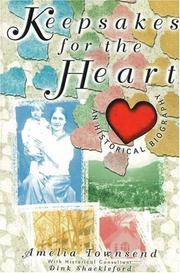 Keepsakes for the heart by Amelia Ruth Townsend, Dink Shackleford