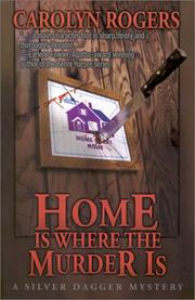 Cover of: Home Is Where the Murder Is | Carolyn Rogers
