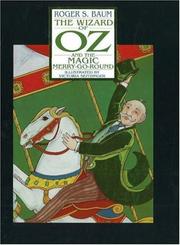 Cover of: The Wizard of Oz and the Magic Merry-Go-Round by Roger S. Baum, Roger S. Baum