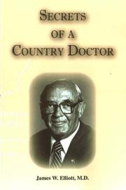 Cover of: Secrets of a Country Doctor by James W. Elliott