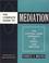 Cover of: The complete guide to mediation