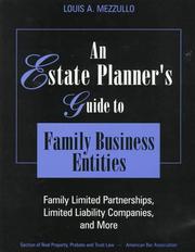 Cover of: An estate planner's guide to family business entities: family limited partnerships, limited liability companies, and more