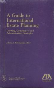 Cover of: A Guide to International Estate Planning: Drafting, Compliance, and Administration Strategies