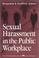 Cover of: Sexual Harassment in the Public Workplace