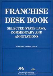 Cover of: Franchise Law Desk Book: Selected State Laws, Commentary and Case Annotations