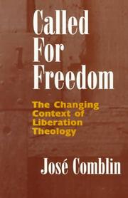 Cover of: Called for freedom: the changing context of liberation theology