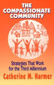 Cover of: The compassionate community: strategies that work for the third millennium