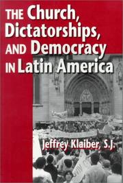 Cover of: The church, dictatorships, and democracy in Latin America