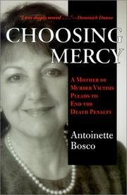 Cover of: Choosing Mercy: A Mother of Murder Victims Pleads to End the Death Penalty