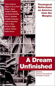 Cover of: A Dream Unfinished: Theological Reflections on America from the Margins