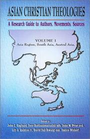 Cover of: Asian Christian Theologies: A Research Guide to Authors, Movements, Sources (Asian Christian Theologies)