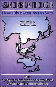 Cover of: Asian Christian Theologies: A Research Guide Authors, Movements, Sources  by John C. England