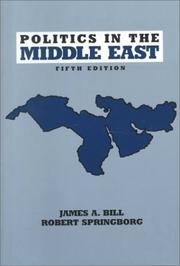 Cover of: Politics in the Middle East by James A. Bill