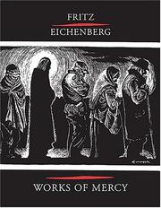 Cover of: Works Of Mercy by Fritz Eichenberg, Robert Ellsberg