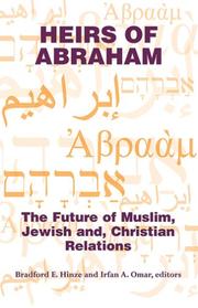 Cover of: Heirs Of Abraham: The Future Of Muslim, Jewish, And Christian Relations