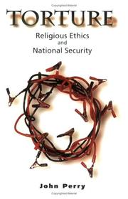 Cover of: Torture: Religious Ethics And National Security