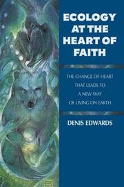 Cover of: Ecology at the Heart of Faith