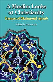 Cover of: A Muslim View at Christianity: Essays on Dialogue (Faith Meets Faith Series)