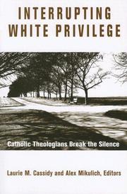 Cover of: Interrupting White Privilege: Catholic Theologians Break the Silence