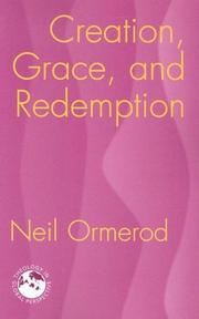 Cover of: Creation, Grace, and Redemption (Theology in Global Perspective)