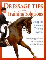 Cover of: Dressage tips and training solutions: based on the German training system