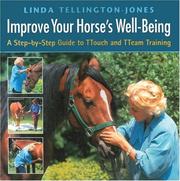 Cover of: Improve Your Horse's Well-Being(A Step-by-Step Guide to TTouch and TTeam Training by Linda Tellington-Jones