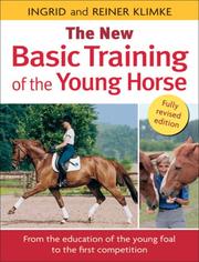 Cover of: The New Basic Training of the Young Horse: From the Education of the Young Foal to the First Competition