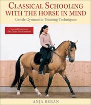 Cover of: Classical Schooling with the Horse in Mind: Gentle Gymnastic Training Techniques