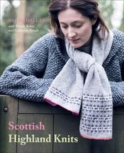 Scottish Highland knits by Sarah Dallas, Wendy Baker, Catherine Tough