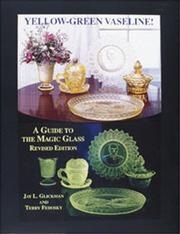 Cover of: Yellow-green vaseline!: a guide to the magic glass