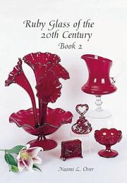 Ruby Glass of the 20th Century by Naomi L. Over