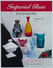 Imperial Glass Encyclopedia Volume 3, M-Z by Edited by James Measell National Glass Collectors Society