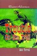Cover of: Trouble on his trail
