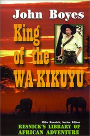 Cover of: King of the Wa-Kikuyu by John Boyes