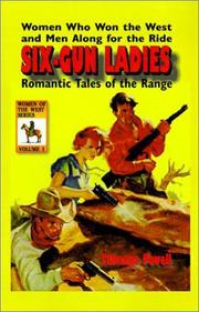 Cover of: Six-Gun Ladies: Women Who Won the West and Men Along for the Ride. Romantic Tales of the Range (Women of the West (Alexander))