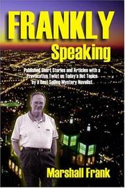 Cover of: Frankly Speaking: Published Short Stories and Articles with a Provocative Twist on Today's Hot Topics by a Best Selling Mystery Novelist