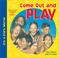 Cover of: Come Out and Play (It's a Kid's World)