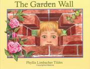 Cover of: The Garden Wall by Phyllis Limbacher Tildes