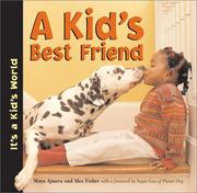 Cover of: A Kid's Best Friend (It's a Kid's World)