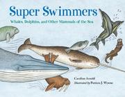 Cover of: Super Swimmers by Caroline Arnold, Caroline Arnold