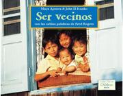 Cover of: Ser Vecinos by Maya Ajmera, John D. Ivanko