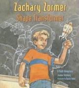 Cover of: Zachary Zormer: shape transformer : a math adventure