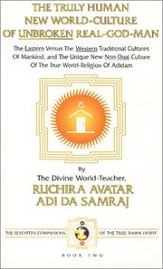 Cover of: The Truly Human New World-Culture Of Unbroken Real-God-Man by Adi Da Samraj, Adi