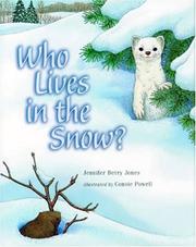Cover of: Who lives in the snow? by Jennifer Berry Jones