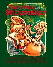 Cover of: The elves and the shoemaker by illustrated by Joe Boddy ; based on the original story by Jacob and Wilhelm K. Grimm.